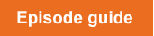 Episode guide